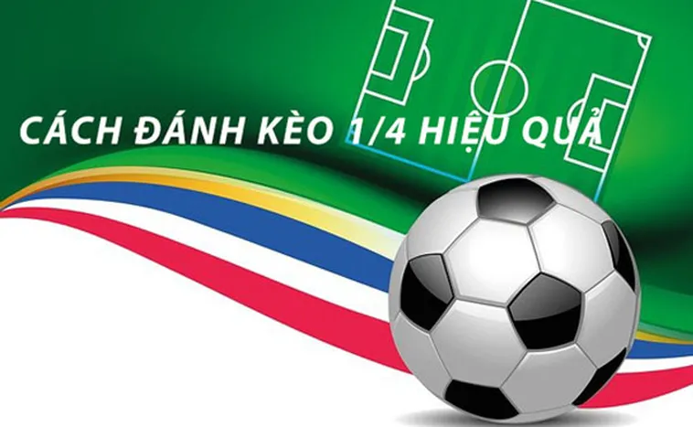 Kèo Chấp 0.25 Trong Bóng Đá Cách Hiểu Đúng Và Chơi Khôn Ngoan