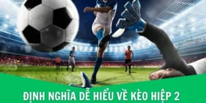 Tận Dụng Kèo Hiệp 2 Để Nâng Cao Tỷ Lệ Thắng Lợi